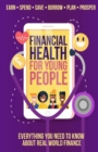 Financial Health for Young People : Everything You Need To Know About Real World Finance - Book