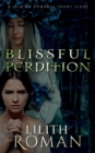 Blissful Perdition : a Lesbian Romance Short Story - Book
