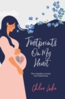 Footprints On My Heart : The Unspoken Journey into Parenthood - Book