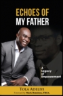 Echoes of My Father (A Legacy of Empowerment) - Book