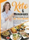Keto & Menopause. : The Complete Ketogenic Diet with 200 Tasty Recipes to Help You Overcome Menopause Issues, Regain Your Vitality and Live This Moment of Your Life in the Healthiest and Proper Way. - Book