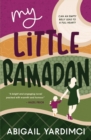 My Little Ramadan : Can an empty belly lead to a full heart? - Book