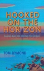 Hooked on the Horizon : Sailing Blue Eye Around the World - Book