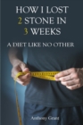 HOW I LOST 2 STONE IN 3 WEEKS : A Diet Like No Other - eBook
