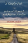 A Simpler Path Via  Julian of Norwich and Marcus Aurelius - eBook