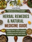 Herbal Remedies and Natural Medicine Guide : Navigating the Riches of Natural Wellness in the Herbal Apothecary [IV EDITION] - eBook