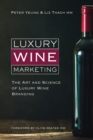 Luxury Wine Marketing : The art and science of luxury wine branding - eBook