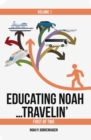 EDUCATING NOAH...TRAVELIN' vol 1 - eBook