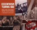 ECCENTRISM TURNS 100 : FEKS and the Early Soviet Avant-Garde A Centenary Anthology - eBook