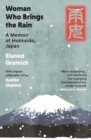 Woman Who Brings the Rain : A Memoir of Hokkaido, Japan - Book