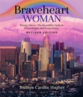 Braveheart Woman: Rising Above : The Incredible Faith in Perseverance and Forgiveness. - eBook