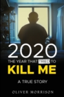 2020 The year that tried to kill me : A True Story - Book