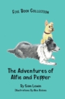The Adventures of Alfie and Pepper: Five Story Collection - Book