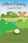 A Manor Of Speaking : Frampton Hall - Book