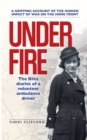 Under Fire : The Blitz diaries of a volunteer ambulance driver - Book