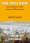 Sugar, Ships & Slavery - Clyde Eldorado : An Illustrated Social History of Georgian and Victorian Greenock - Book