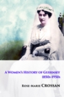 A Women's History of Guernsey, 1850s-1950s - eBook
