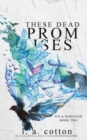 These Dead Promises : Nix & Harleigh Book Two - Book