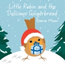 Little Robin and the Delicious Gingerbread - Book