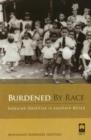 Burdened by race : Coloured identities in Southern Africa - Book