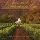South Africa's Winelands of the Cape : From Cape Point to the Orange River - Book