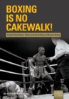 Boxing is no Cakewalk! : Azumah 'Ring Professor' Nelson in the Social History of Ghanaian Boxing - Book