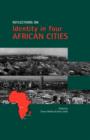 Reflections on Identity in Four African Cities : Gr 8 - 9 - Book