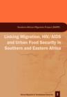 Linking Migration, HIV/AIDS and Urban Food Security in Southern and Eastern Africa - Book