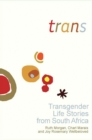 TRANS : Transgender life stories from South Africa - Book