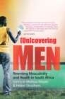 (Un)covering men : Rewriting masculinity and health in South Africa - Book