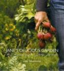Jane's delicious garden : An organic guide to growing your own food - Book