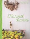 Harvest Diaries : A Year of Food & Wine on an Organic Farm - Book