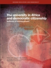 The University in Africa and Democratic Citizenship : Hothouse or Training Ground? - eBook