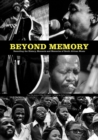 Beyond Memory : Recording the History, Moments and Memories of South African Music - eBook