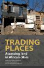 Trading places : Accessing land in African cities - Book