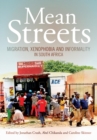 Mean Streets : Migration, Xenophobia and Informality in South Africa - Book