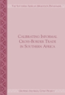 Calibrating Informal Cross-Border Trade in Southern Africa - eBook