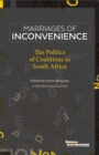 Marriages of Inconvenience : The politics of coalitions in South Africa - eBook