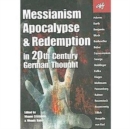 Messianism, Apocalypse and Redemption in 20th Century German Thought - Book