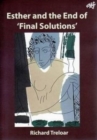 Esther and the End of 'Final Solutions' : Theodicy and the Hebrew Biblical Text - Book