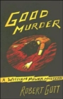 Good Murder : A William Power Mystery - Book