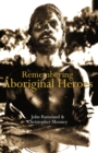 Remembering Aboriginal Heroes - Book