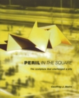 Peril in the Square : The Sculpture That Challenged a City - Book