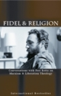 Fidel And Religion : Fidel Castro in Conversation with Frei Betto - Book