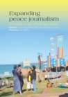 Expanding Peace Journalism : Comparative and Critical Approaches - Book