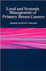 Local and Systemic Management of Primary Breast Cancers - Book