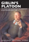 Giblin's Platoon : The trials and triumph of the economist in Australian public life - Book