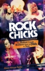 Rock Chicks - Updated U.S. Edition : The Hottest Female Rockers from the 1960's to Now - eBook