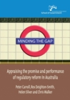 Minding the Gap : Appraising the Promise and Performance of Regulatory Reform in Australia - Book