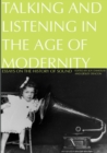 Talking and Listening in the Age of Modernity : Essays on the history of sound - Book